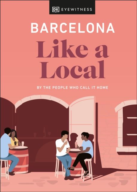 Forsidebilde av Barcelona like a local : by the people who call it home