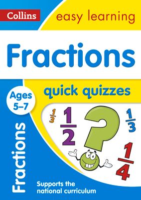 Fractions Quick Quizzes Ages 5-7 : Ideal for Home Learning