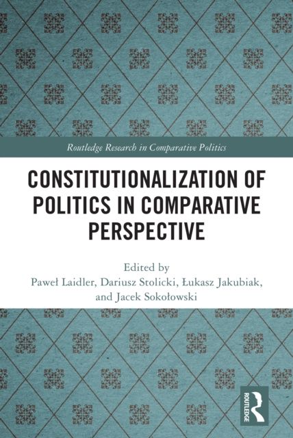 Constitutionalization of Politics in Comparative Perspective