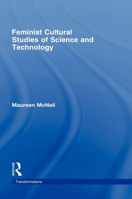 Feminist Cultural Studies of Science and Technology