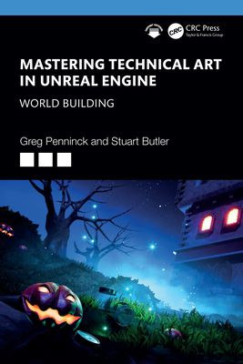 Mastering Technical Art in Unreal Engine : World Building