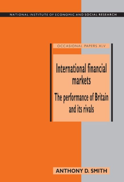 International Financial Markets : The Performance of Britain and its Rivals