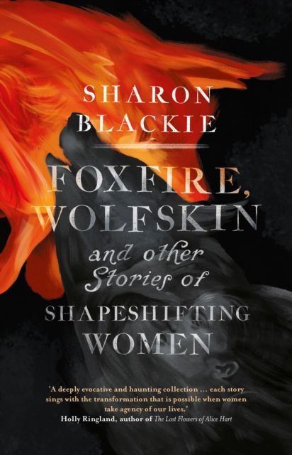 Forsidebilde av Foxfire, Wolfskin and Other Stories of Shapeshifting Women