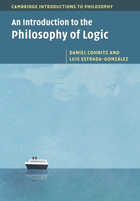 An Introduction to the Philosophy of Logic