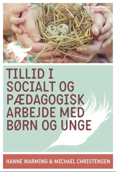 Forsidebilde av Tillid i socialt og pædagogisk arbejde med børn og unge