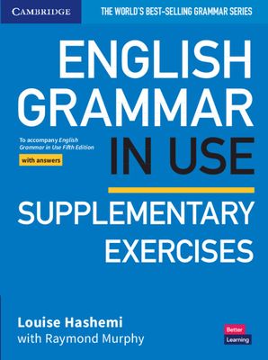 English Grammar in Use Supplementary Exercises Book with Answers : To Accompany English Grammar in Use Fifth Edition