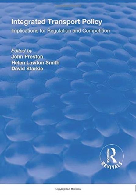 Integrated Transport Policy : Implications for Regulation and Competition