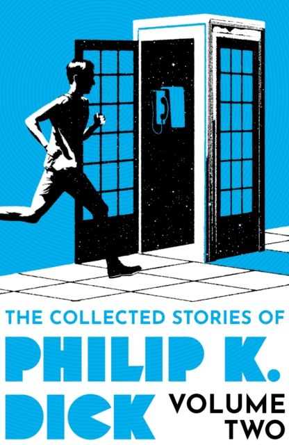 The collected stories of Philip K. Dick. Volume two