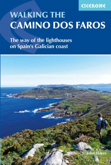 Walking the Camino dos Faros : The Way of the Lighthouses on Spain and #039;s Galician coast