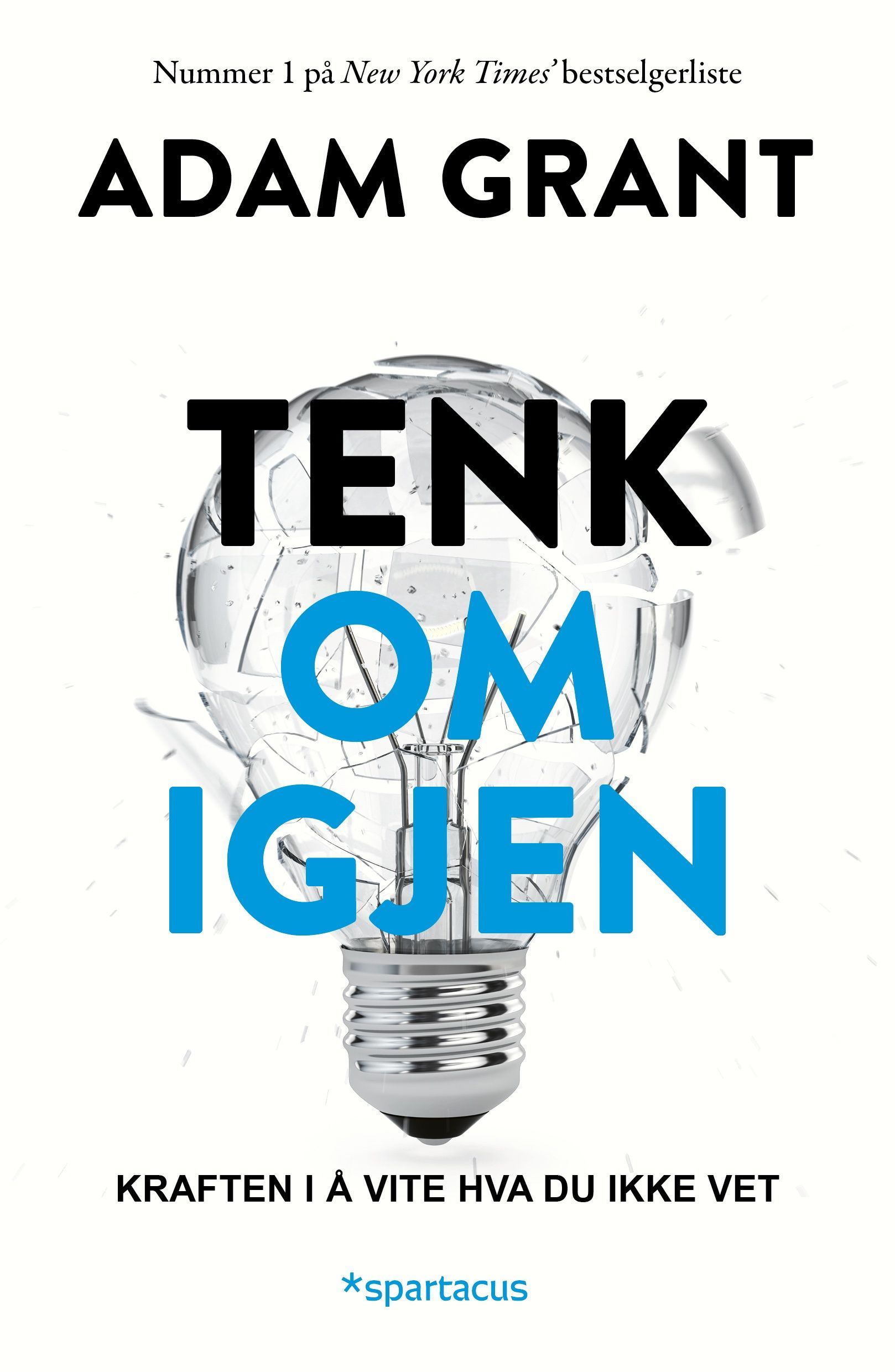 Tenk om igjen : kraften i å vite hva du ikke vet