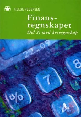 Finansregnskapet. Del 2. Med årsregnskap
