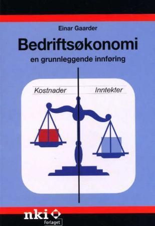 Bedriftsøkonomi : en grunnleggende innføring