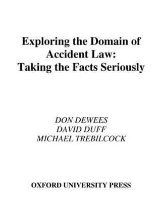 Exploring the Domain of Accident Law : Taking the Facts Seriously