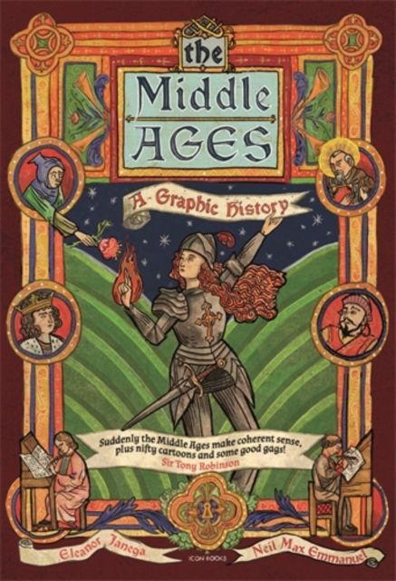 The Middle Ages : A Graphic History