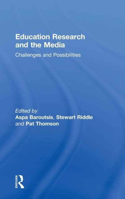 Education Research and the Media : Challenges and Possibilities
