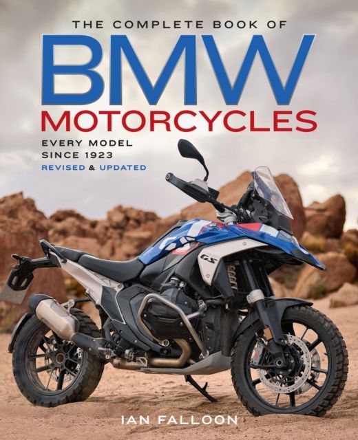 The Complete Book of BMW Motorcycles, 3rd Edition : Every Model Since 1923