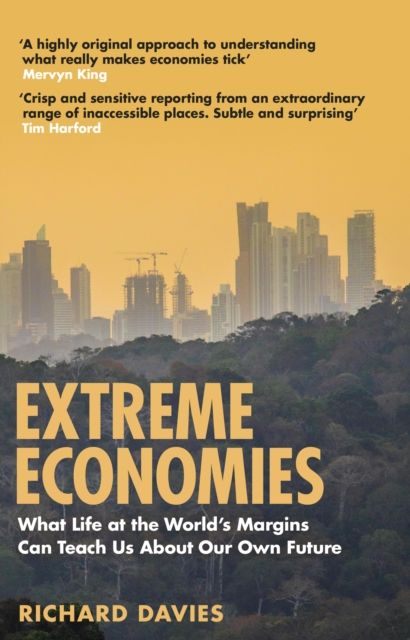 Extreme Economies : Survival, Failure, Future – Lessons from the World’s Limits