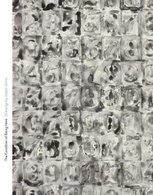The Condition of Being Here : Drawings by Jasper Johns