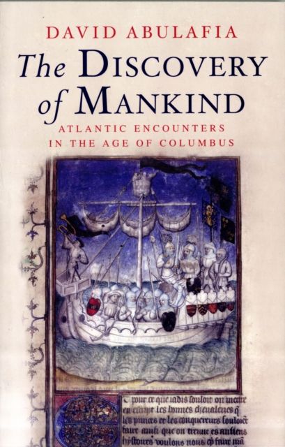 The Discovery of Mankind : Atlantic Encounters in the Age of Columbus