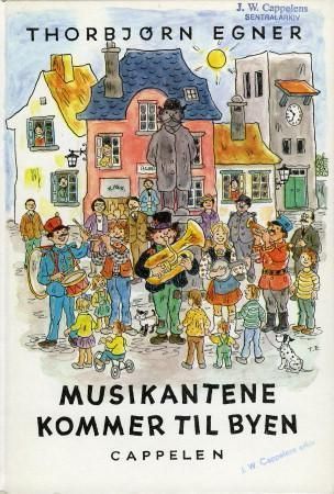 Musikantene kommer til byen : en liten musikant-historie med viser og muntre musikanter