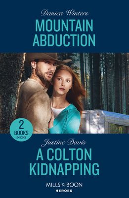 Mountain Abduction / A Colton Kidnapping : Mountain Abduction (Big Sky Search and Rescue) / a Colton Kidnapping (the Coltons of Owl Creek)
