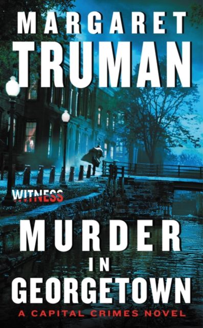 Murder in Georgetown : A Capital Crimes Novel