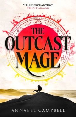 The Outcast Mage : an unmissable epic fantasy debut packed with adventure, magic and dragonfire (Book One of the Shattered Lands)