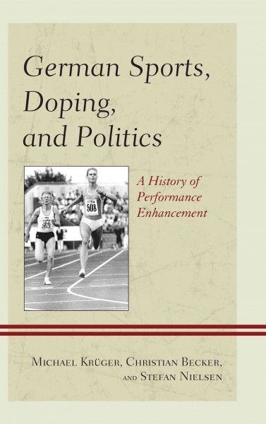 Forsidebilde av German sports, doping, and politics : a history of performance enhancement