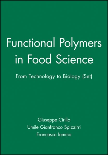 Functional Polymers in Food Science : From Technology to Biology, Set