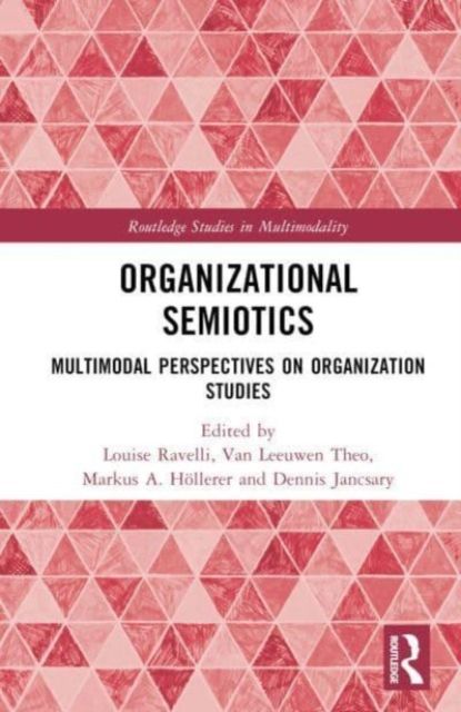 Organizational Semiotics : Multimodal Perspectives on Organization Studies