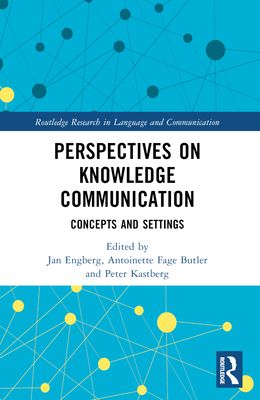 Perspectives on Knowledge Communication : Concepts and Settings