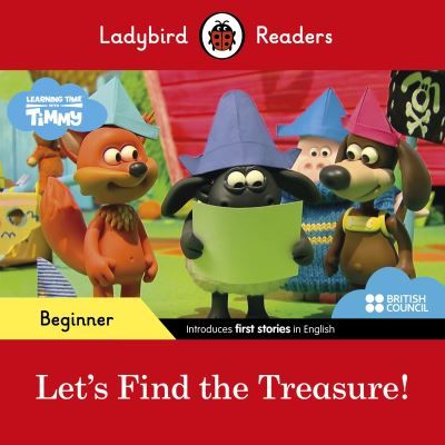 Let's find the treasure! : based on the Learning Time with Timmy TV series created in partnership with the British Council ; watch the original episode "Find the Treasure" online