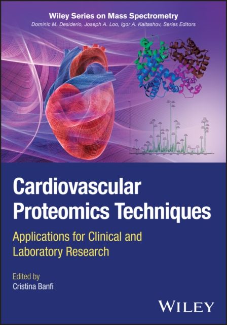 Cardiovascular Proteomics Techniques : Applications for Clinical and Laboratory Research