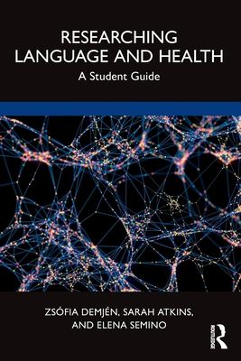 Researching Language and Health : A Student Guide