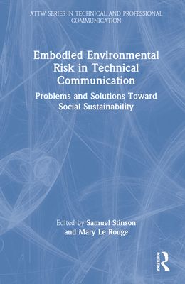 Embodied Environmental Risk in Technical Communication : Problems and Solutions Toward Social Sustainability