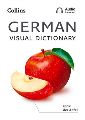 German Visual Dictionary : A Photo Guide to Everyday Words and Phrases in German