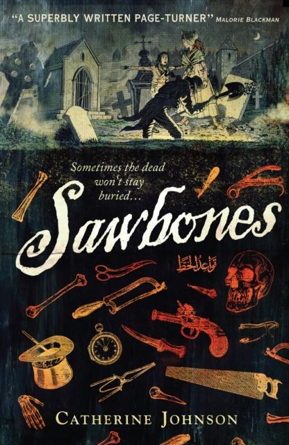 Sawbones : A pacy historical crime thriller set in 18th Century London, the perfect read for age 11, 12, 13, 14