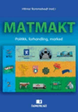 Matmakt : politikk, forhandling, marked