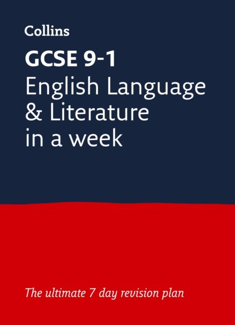 GCSE 9-1 English Language and Literature In A Week : Ideal for the 2026 and 2027 Exams