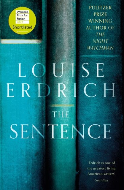 The Sentence : Pulitzer Prize Winning author of The Night Watchman