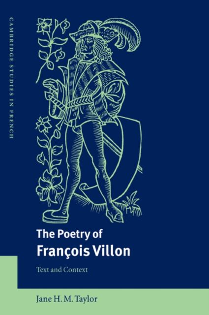The Poetry of Francois Villon : Text and Context
