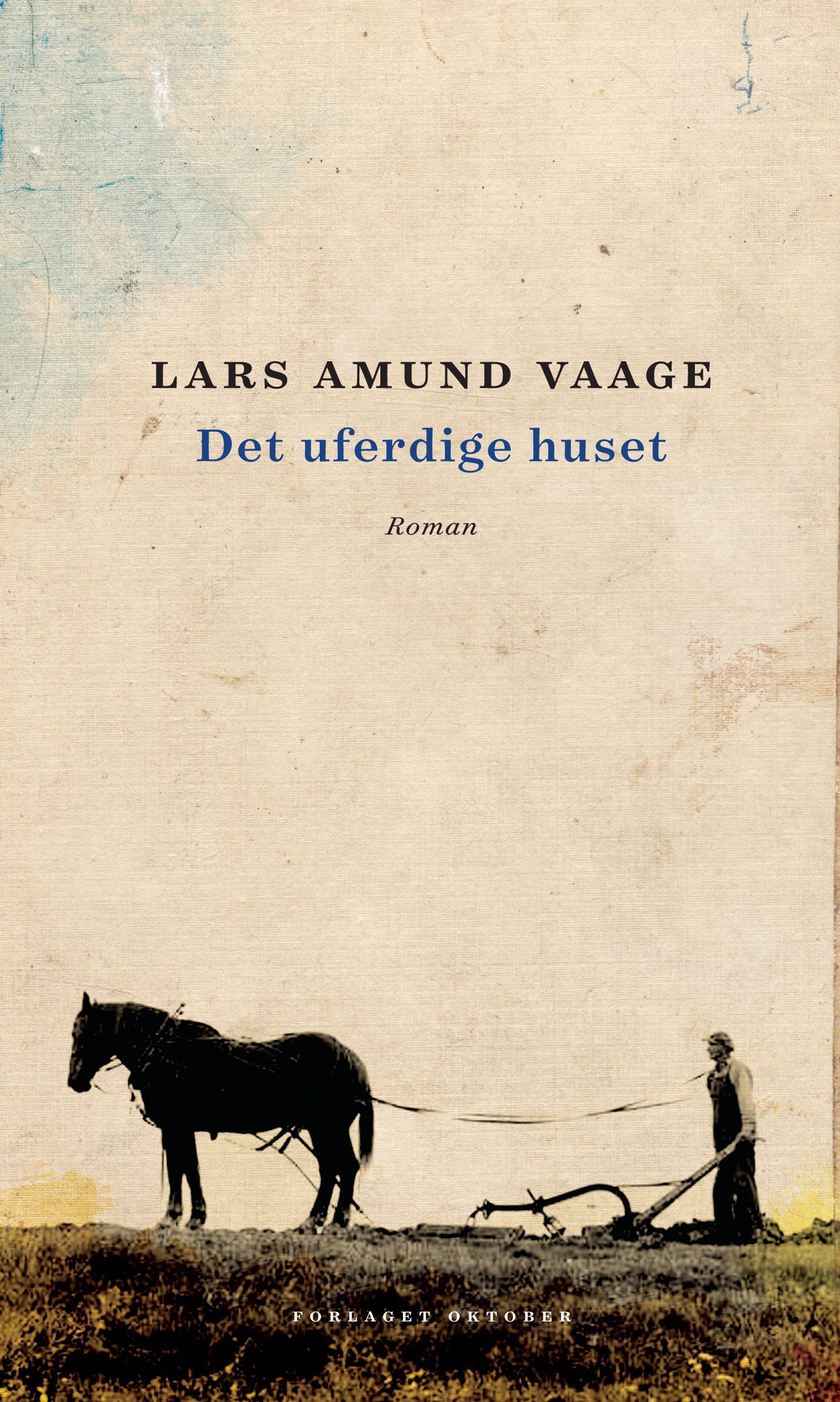 Det uferdige huset : roman