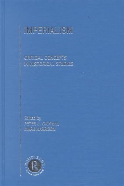 Imperialism : Critical Concepts in Historical Studies