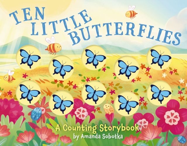Ten Little Butterflies : A Counting Storybook
