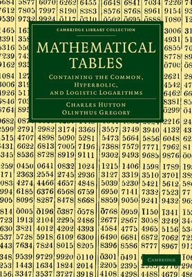 Mathematical Tables : Containing the Common, Hyperbolic, and Logistic Logarithms