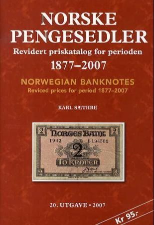 Forsidebilde av Norske pengesedler : revidert priskatalog for perioden 1877-2007