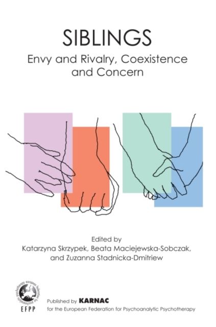 Siblings : Envy and Rivalry, Coexistence and Concern