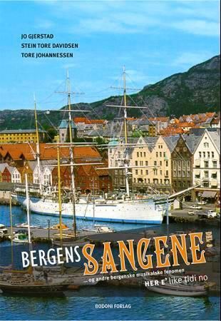 Bergenssangene del 3 : og andre bergenske musikalske fenomen : her e' like tidig no : bind 3