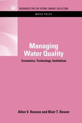 Managing Water Quality : Economics, Technology, Institutions