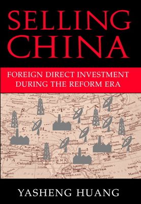 Selling China : Foreign Direct Investment during the Reform Era